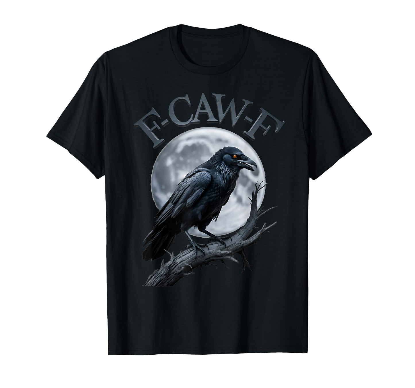 F-Caw-F Funny Black Crow Bird Moon Gothic Adult Humor T-Shirt