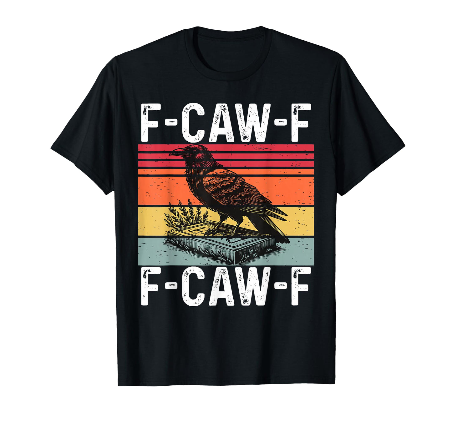 Retro F-Caw-F Crow FCAWF Funny Bird Meme T-Shirt