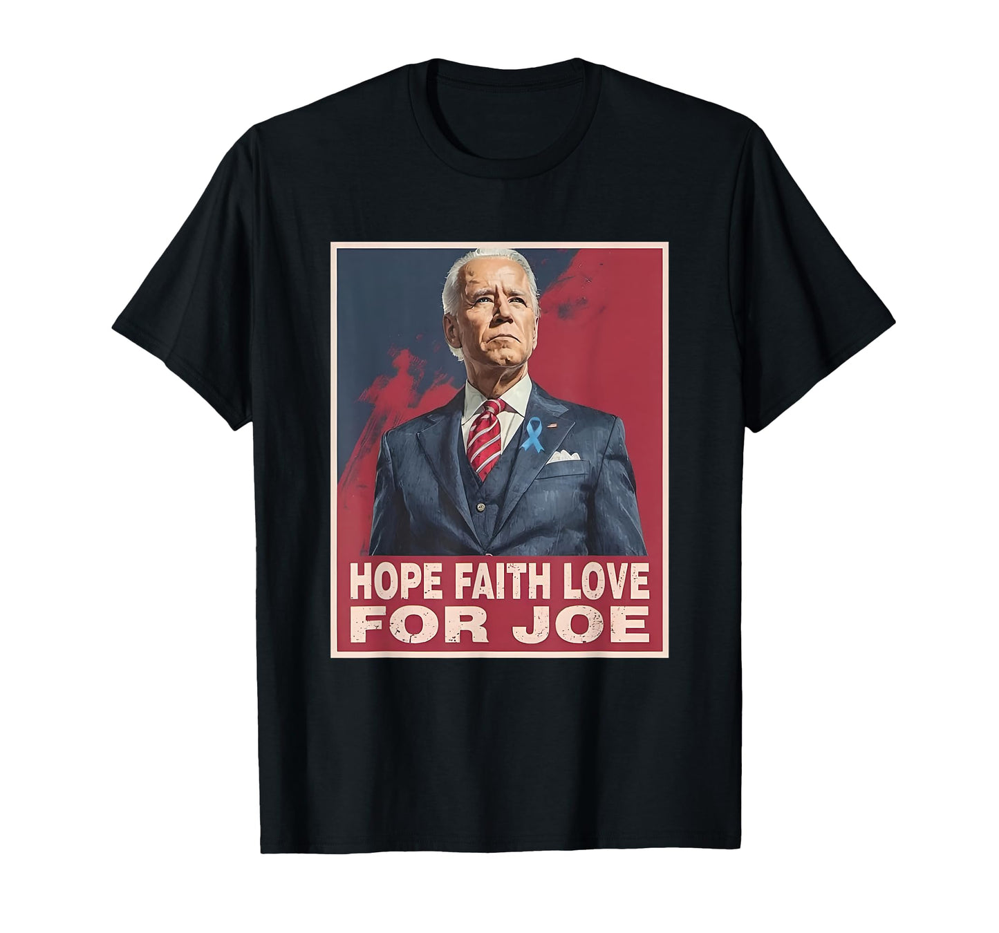Hope Faith Love for Joe Pray for Joe Standing With Joe T-Shirt