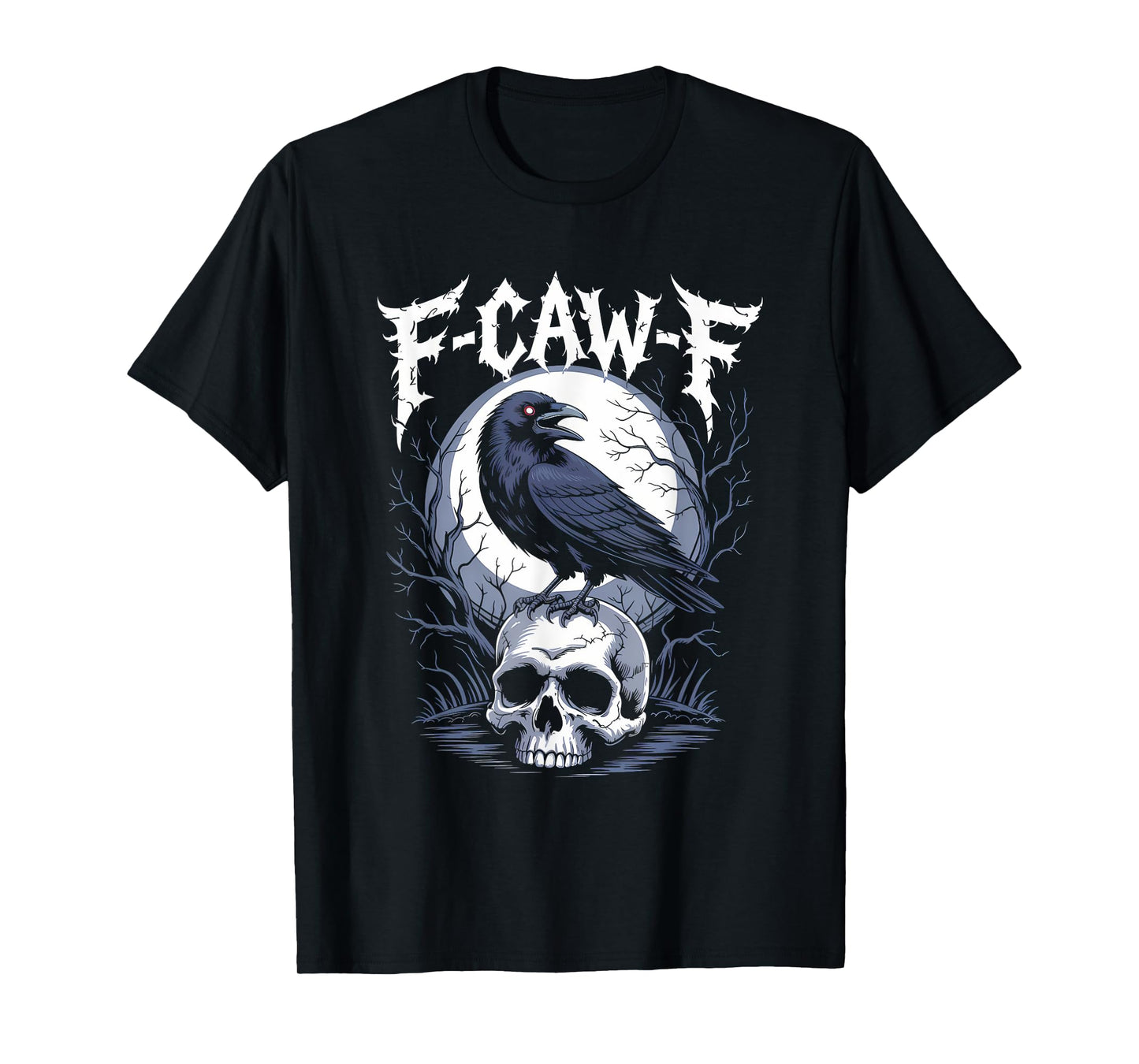 F-CAW-F Crow Shirt Gothic Raven Caw Caw Tee for Halloween T-Shirt