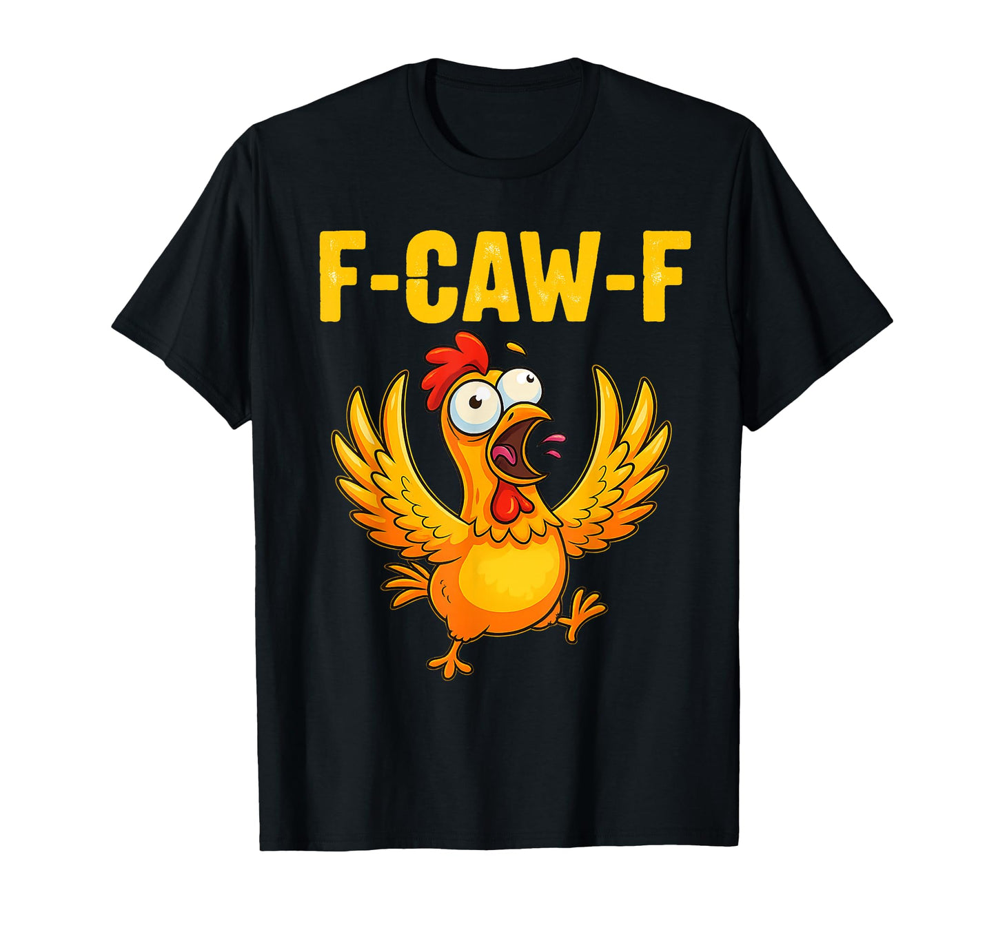 F-CAW-F Funny Chicken T-Shirt – Crazy Farm Animal Humor T-Shirt