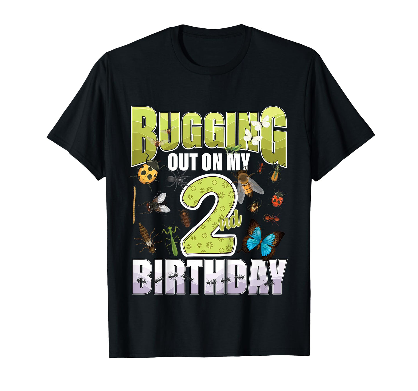 2 Year old Insect Lovers Bugging Out On My 2nd Birthday Bug T-Shirt