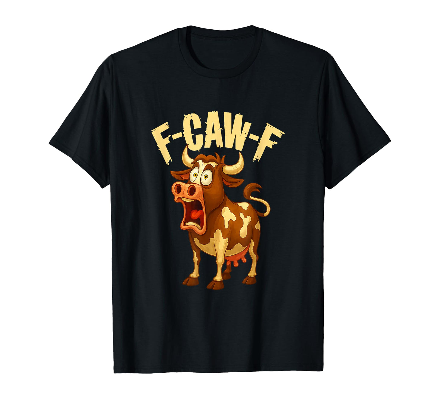 Funny F-Caw-F Cow FCAWF Cow Lover Men Women Kids Gift T-Shirt