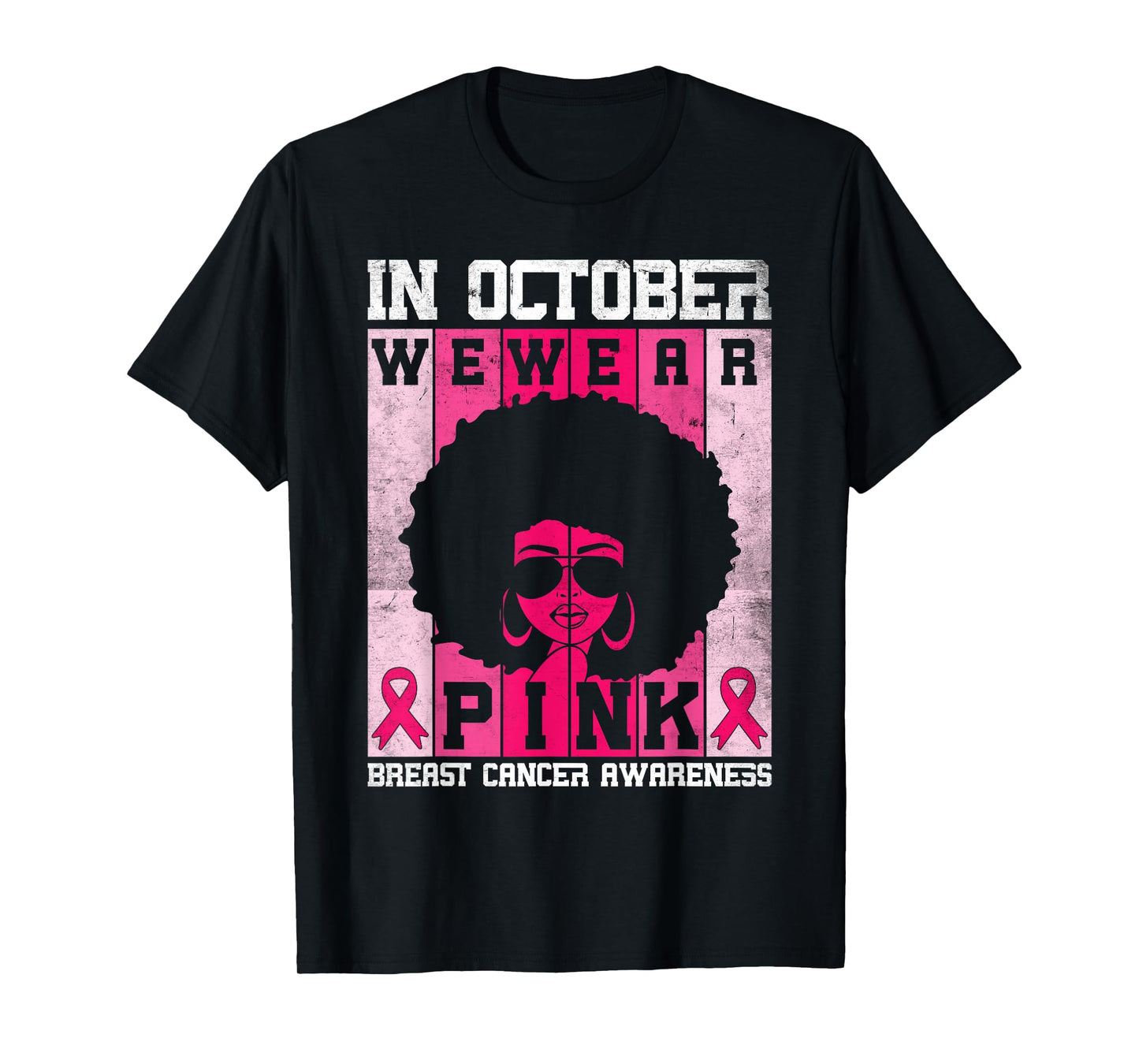 Black Woman In October We Wear Pink Breast Cancer Awareness T-Shirt