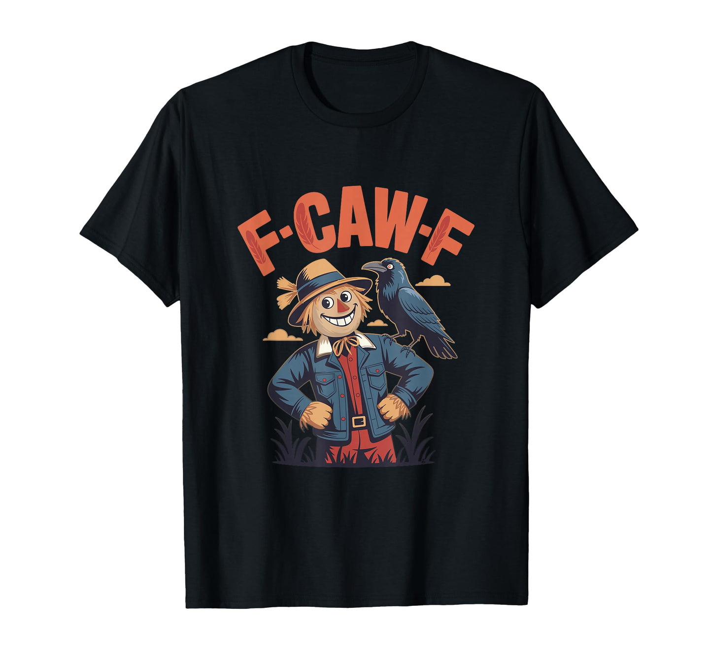 Funny Scarecrow Crow Pun F-CAW-F Humor T-Shirt