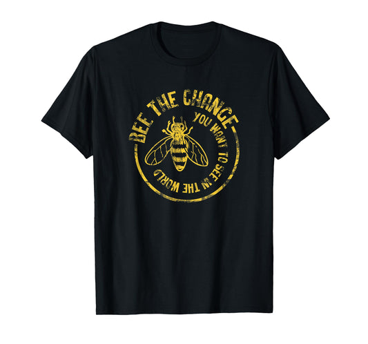 Bee Save The Bees Honeybee Bee The Change T-Shirt