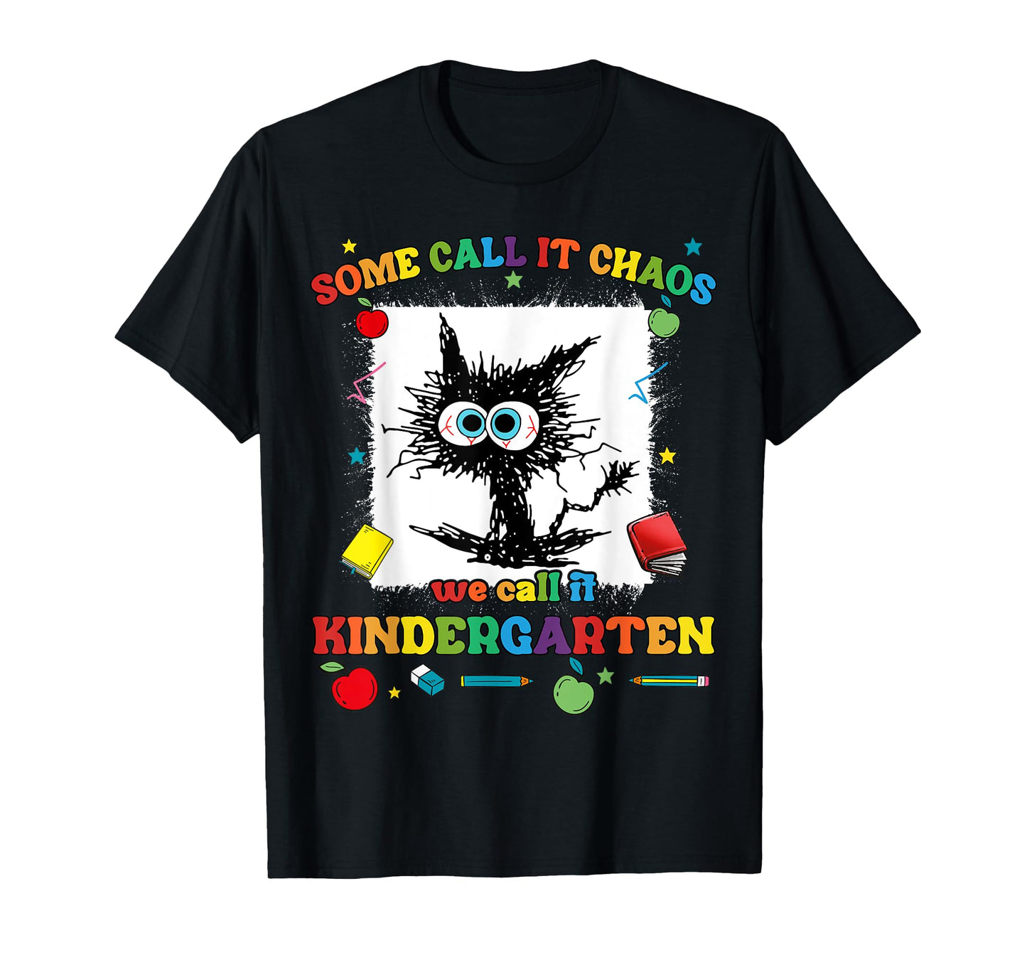 Some Call It Chaos We Call It Kindergarten Funny Teacher Kid T-Shirt