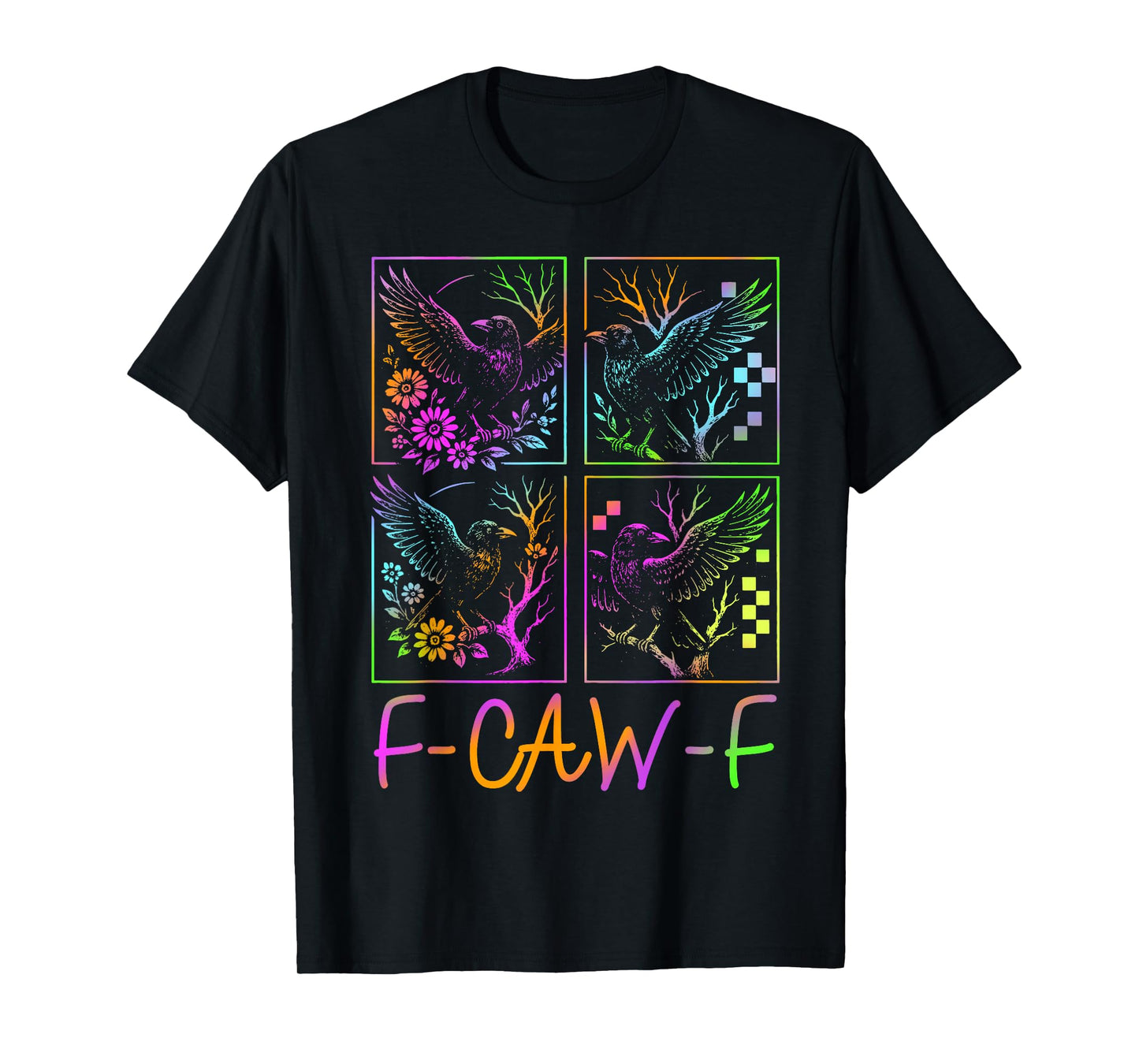 Raven F-CAW-F Colorful Neon Goth Bird Funny Gifts T-Shirt