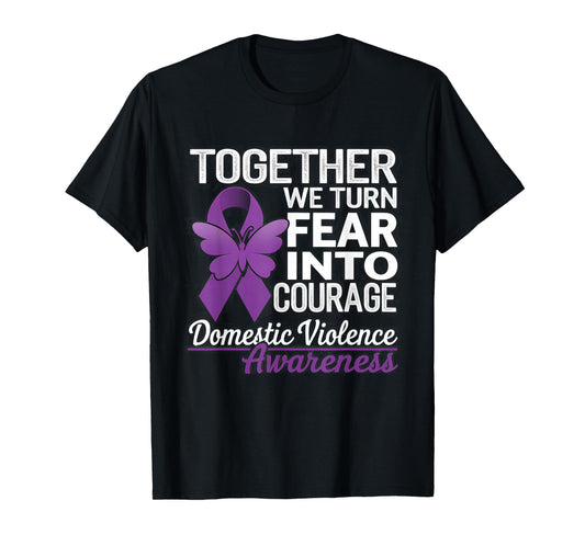 Domestic Violence Awareness Purple Ribbon We Turn Fear T-Shirt