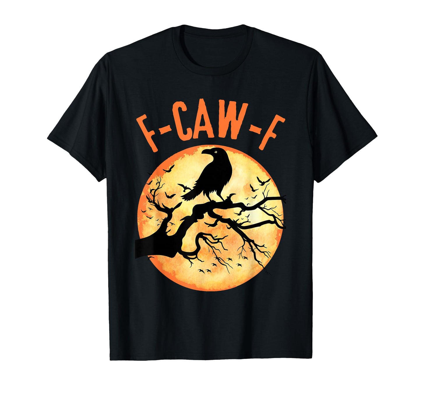 Black Crow, F Caw F Funny Black Bird Moon Adult Humor Gothic T-Shirt