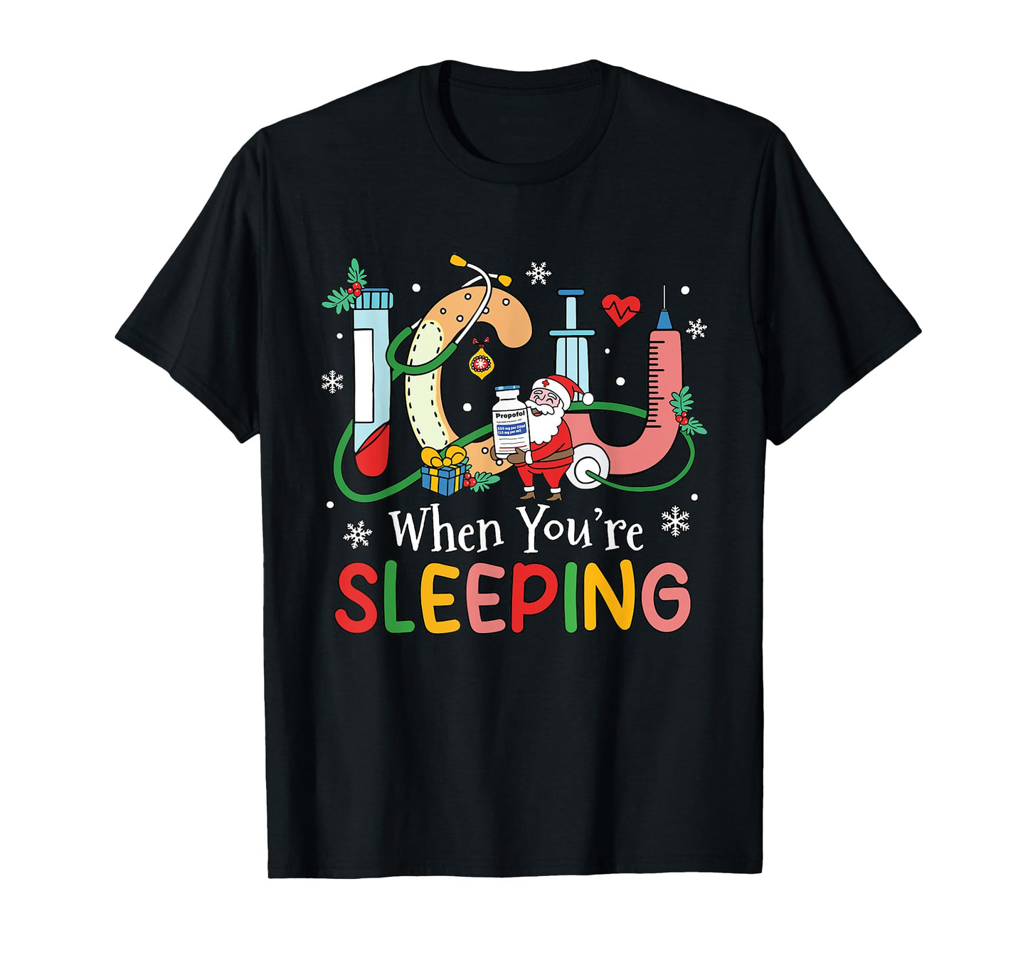 When You're Sleeping Funny ICU Nurse Christmas T-Shirt