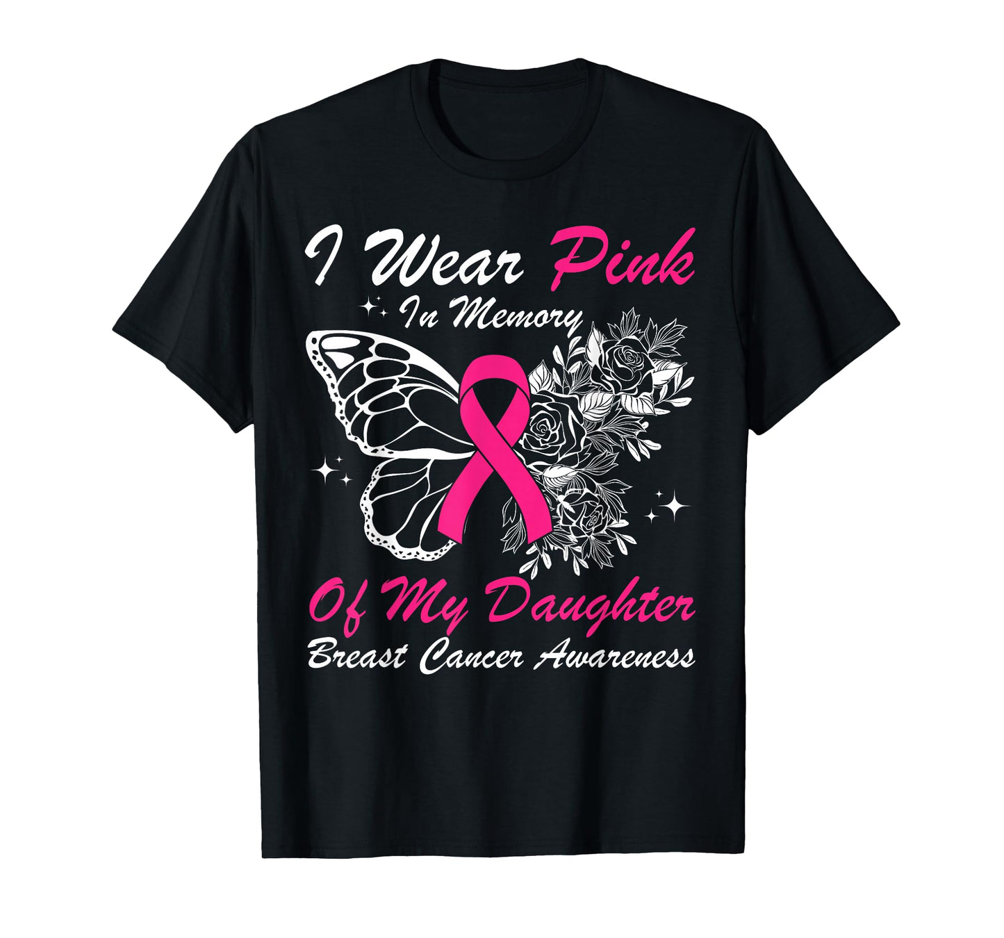 I Wear Pink In Memory Of My Daughter Butterfly Breast Cancer T-Shirt