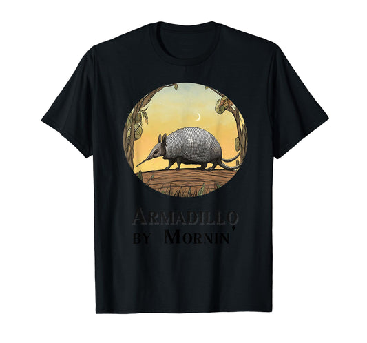 ARMADILLO BY MORNING T-Shirt