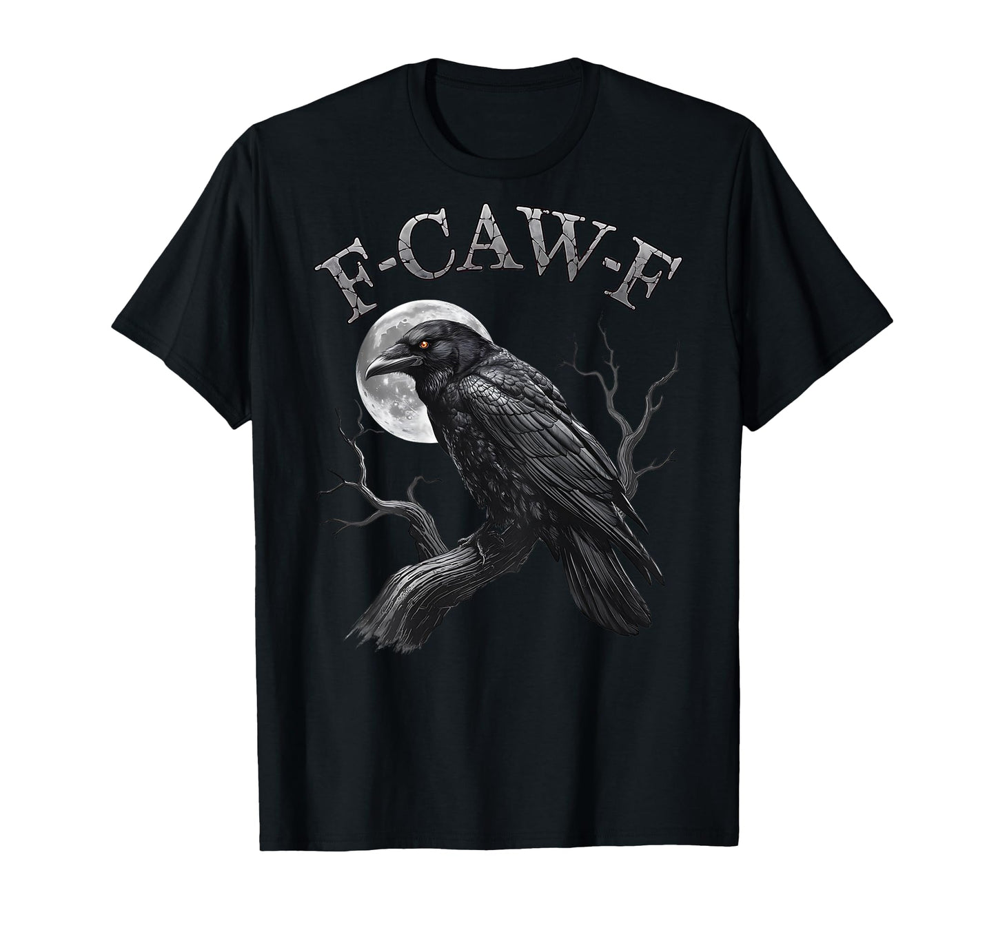 Black Crow, F-Caw-F Funny Black Bird Moon Gothic Adult Humor T-Shirt