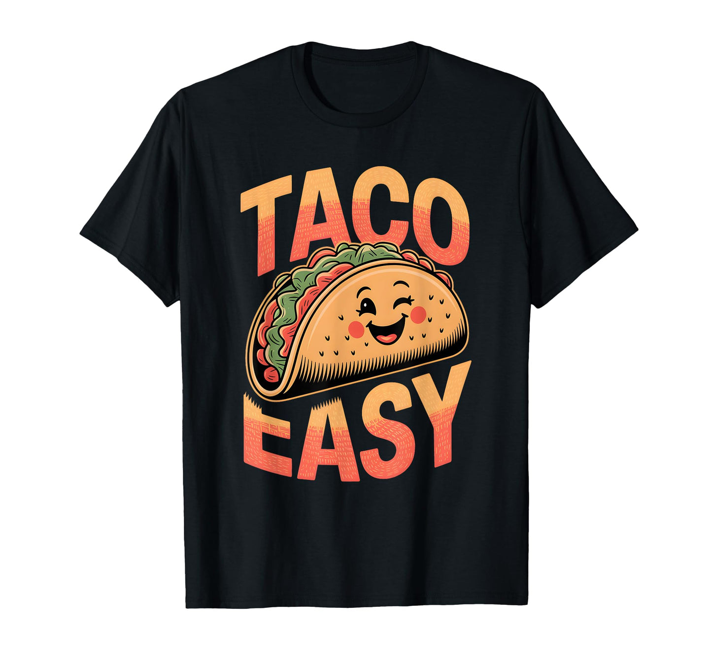 Taco Easy Funny Mexican Food T-Shirt