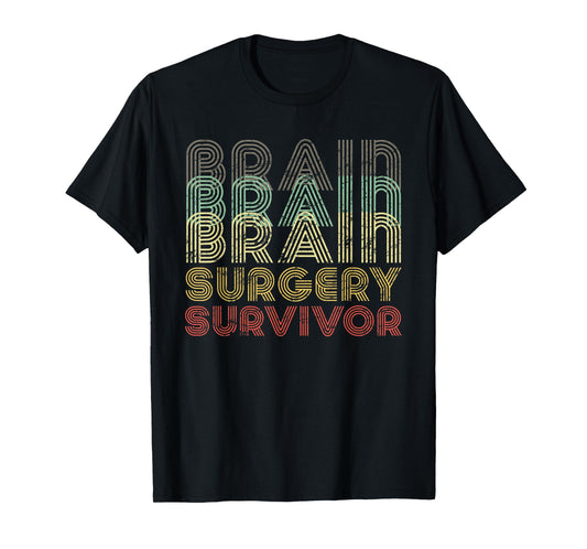 Retro Brain Surgery Survivor Shirt Hospital Get Well Gift T-Shirt