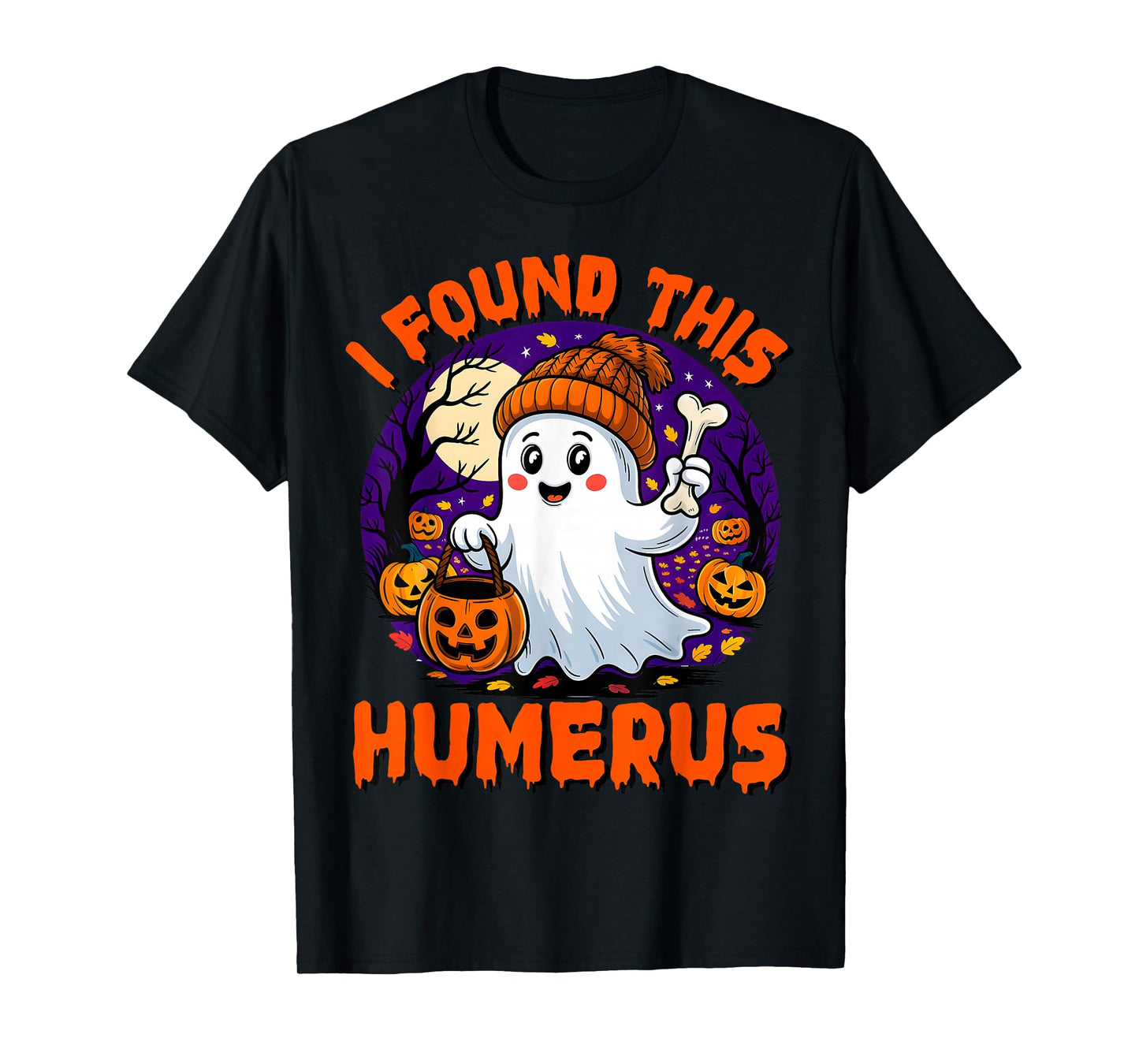 Funny Halloween I Found This Humerus Ghost Men Womens Kids T-Shirt