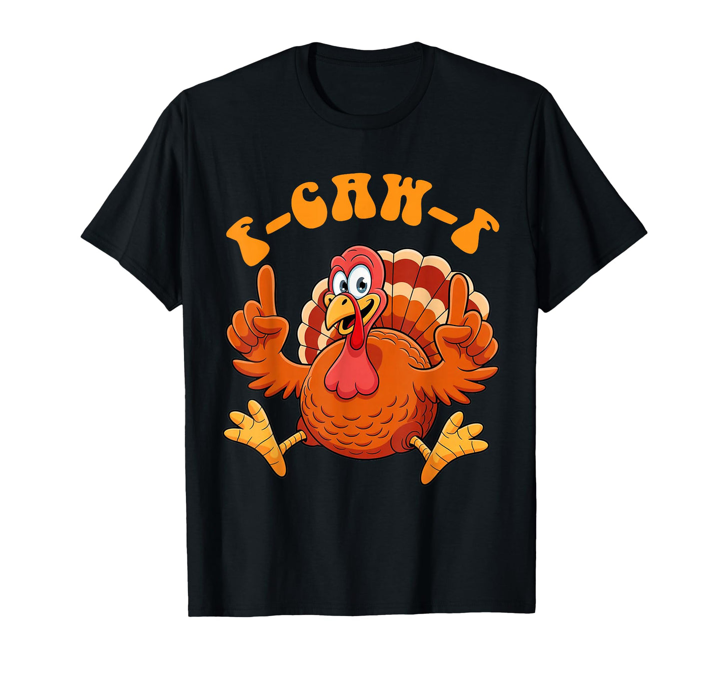 F-Caw-F Funny Chicken Humor F-Caw-F Turkey Meme Thanksgiving T-Shirt