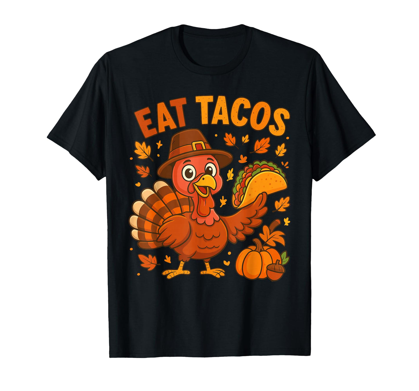 Thanksgiving Turkey Eat Tacos Mexican Thanksgiving Aumtum T-Shirt