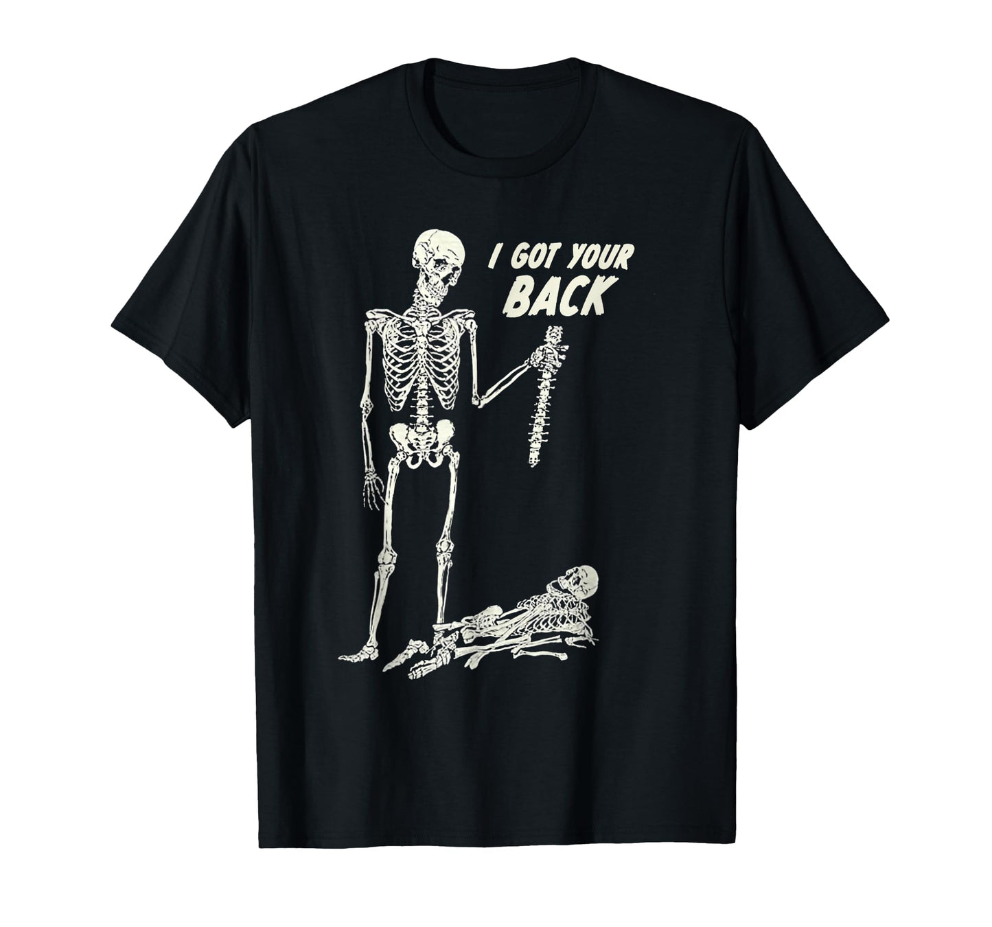 I Got Your Back Halloween Skeleton Skull Sarcastic T-Shirt
