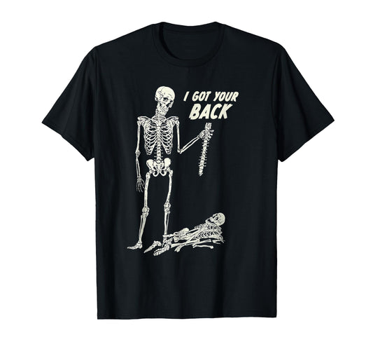I Got Your Back Halloween Skeleton Skull Sarcastic T-Shirt
