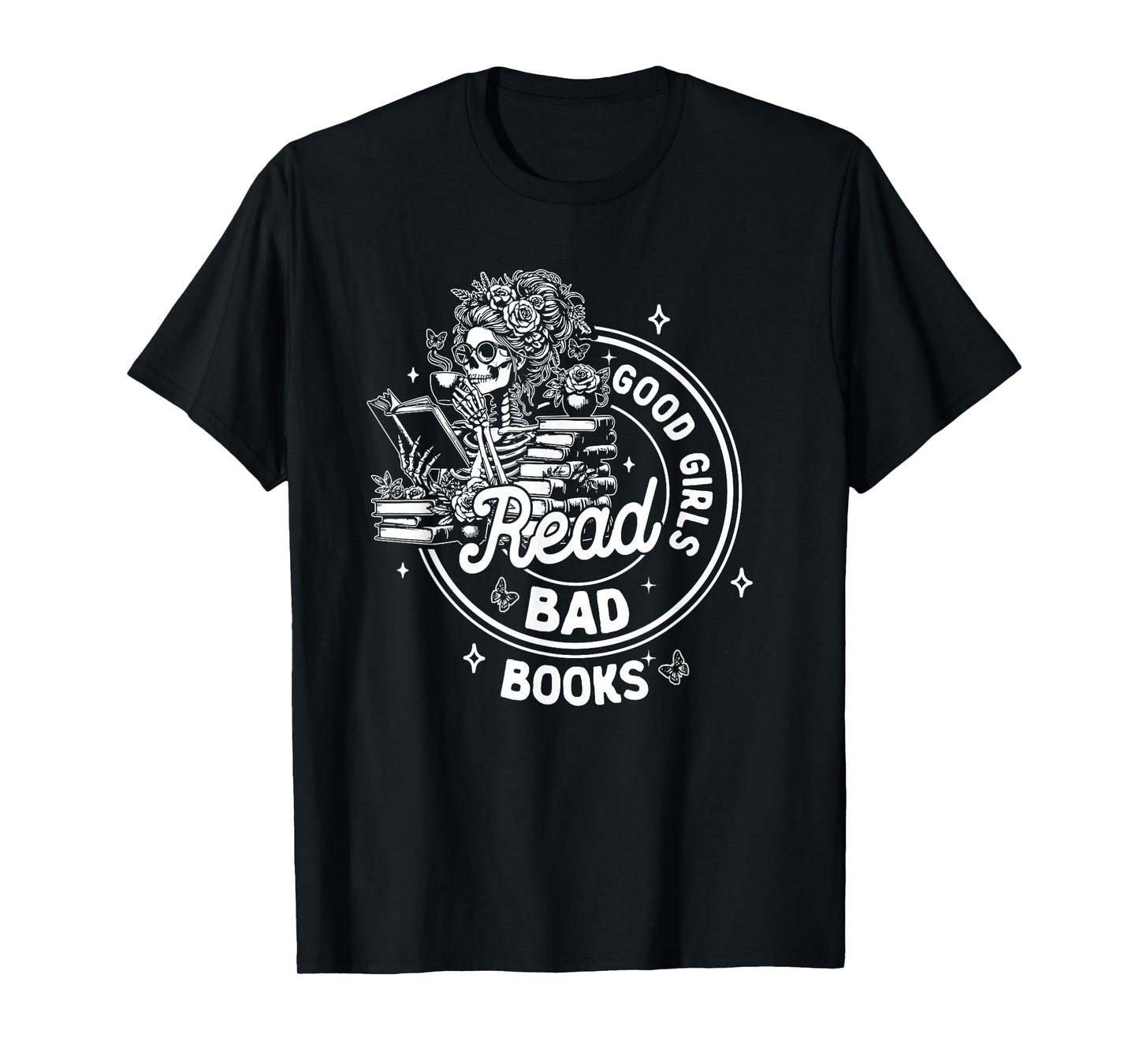 Good Girls Read Bad Books Funny Reader Dark Romance Skeleton T-Shirt
