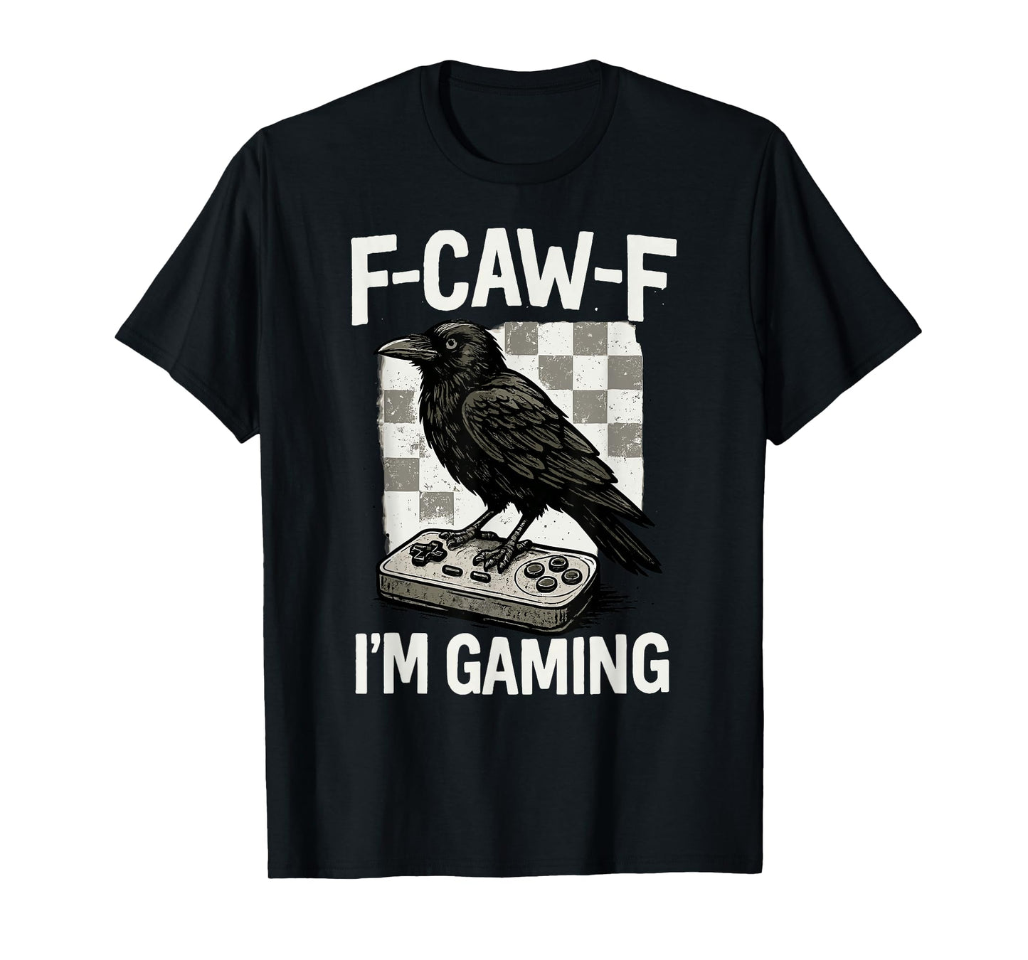 F-Caw-F I’m Gaming Funny Halloween Crow Graphic T-Shirt