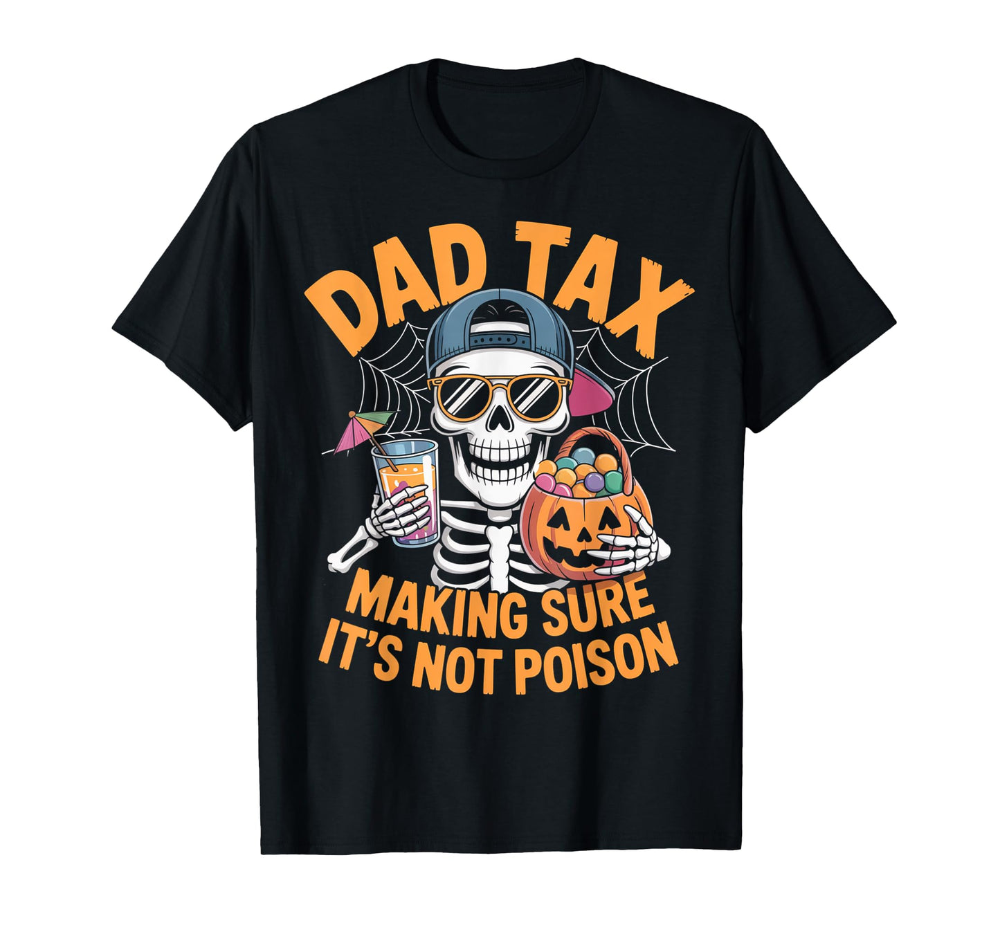 Skeleton Papa, Halloween Dad Tax Making Sure Not Poison T-Shirt