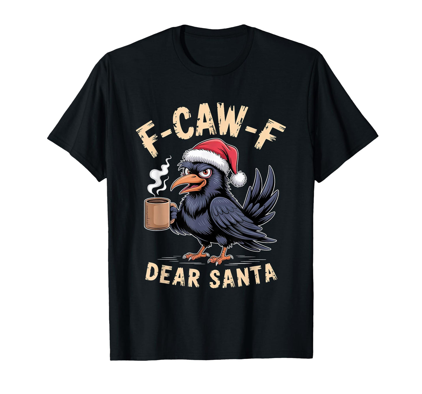 F-CAW-F Rooster Quote Meme Christmas Edition Raven T-Shirt