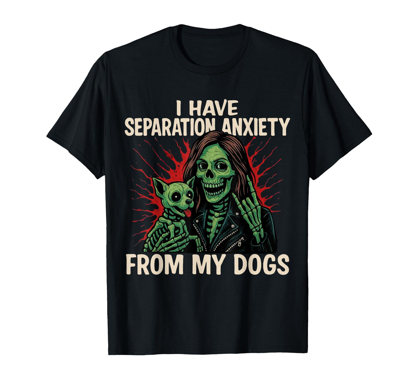 I Have Separation Anxiety from My Dog Skeleton Halloween T-Shirt