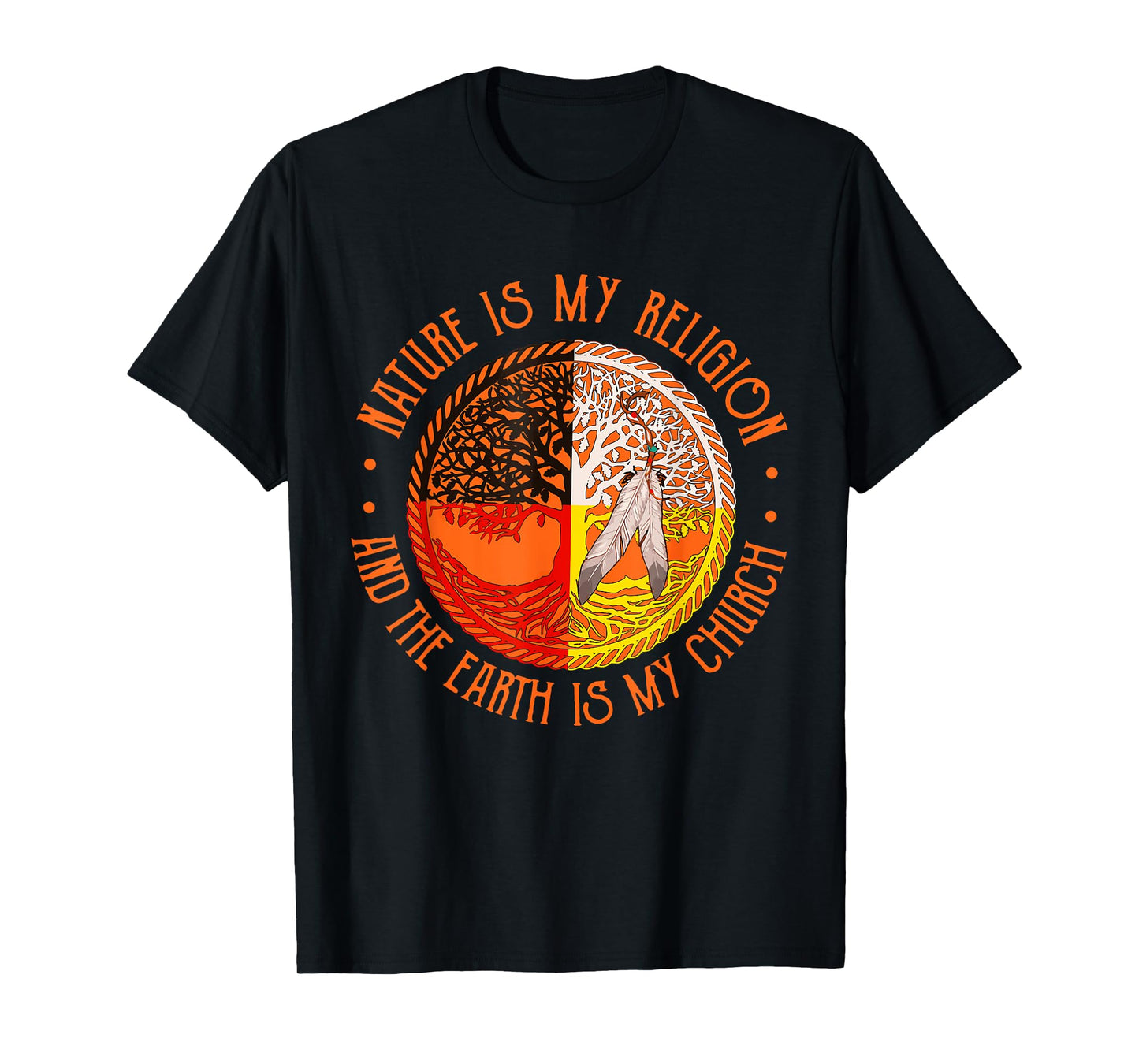 Nature Is My Religion And The Earth Is My Church T-Shirt