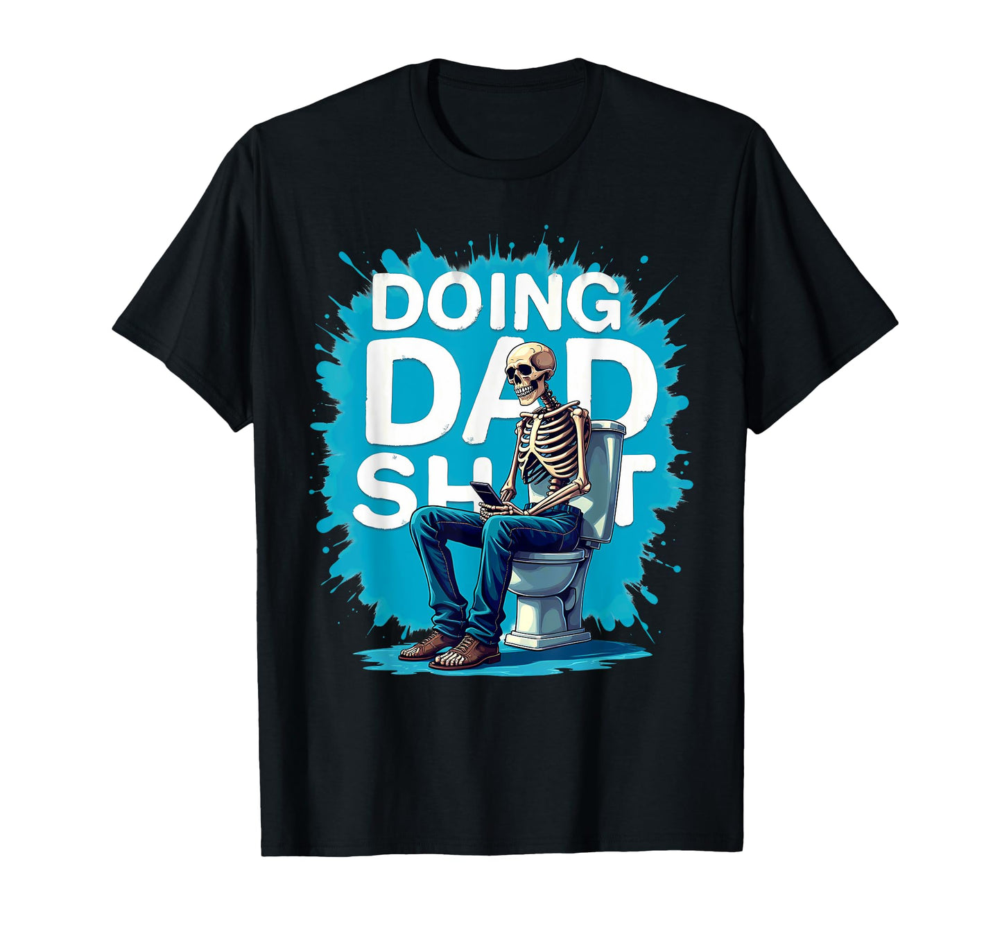 Toilet Joke Doing Dad Shit Skeleton Smartphone T-Shirt