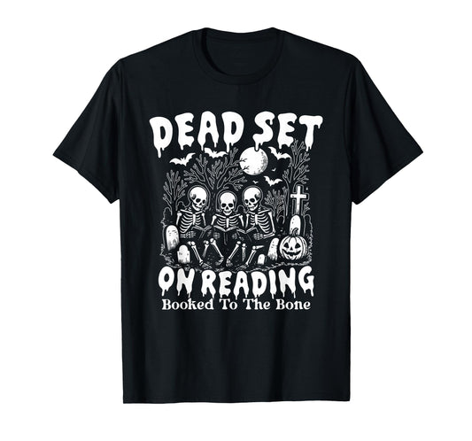 Dead Set On Reading Booked to The Bone, Skeleton Halloween T-Shirt