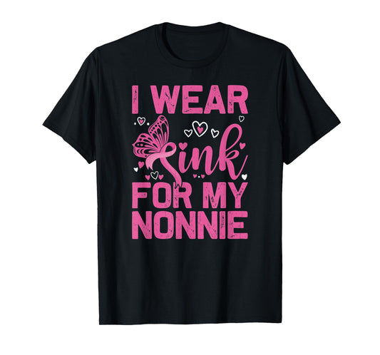 I Wear Pink For My Nonnie Breast Cancer Awareness Day T-Shirt