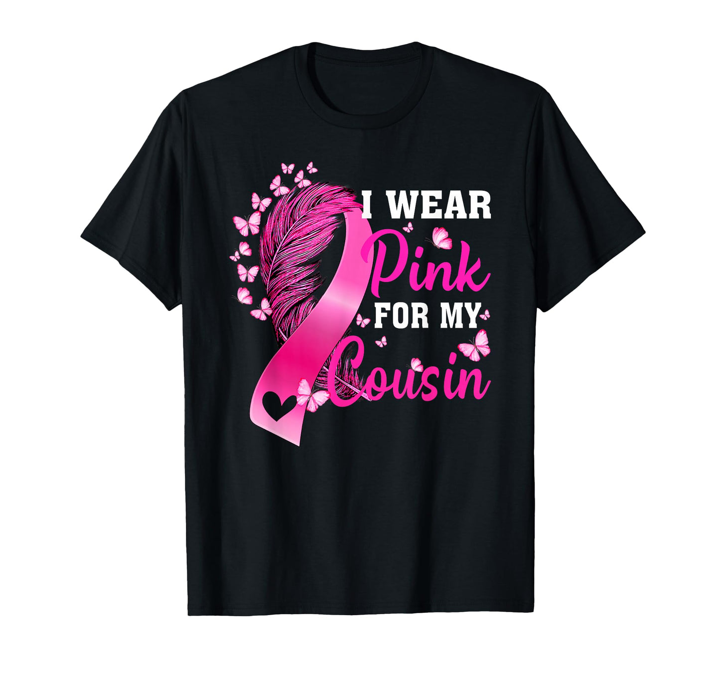 I Wear Pink For My Cousin Breast Cancer Awareness T-Shirt