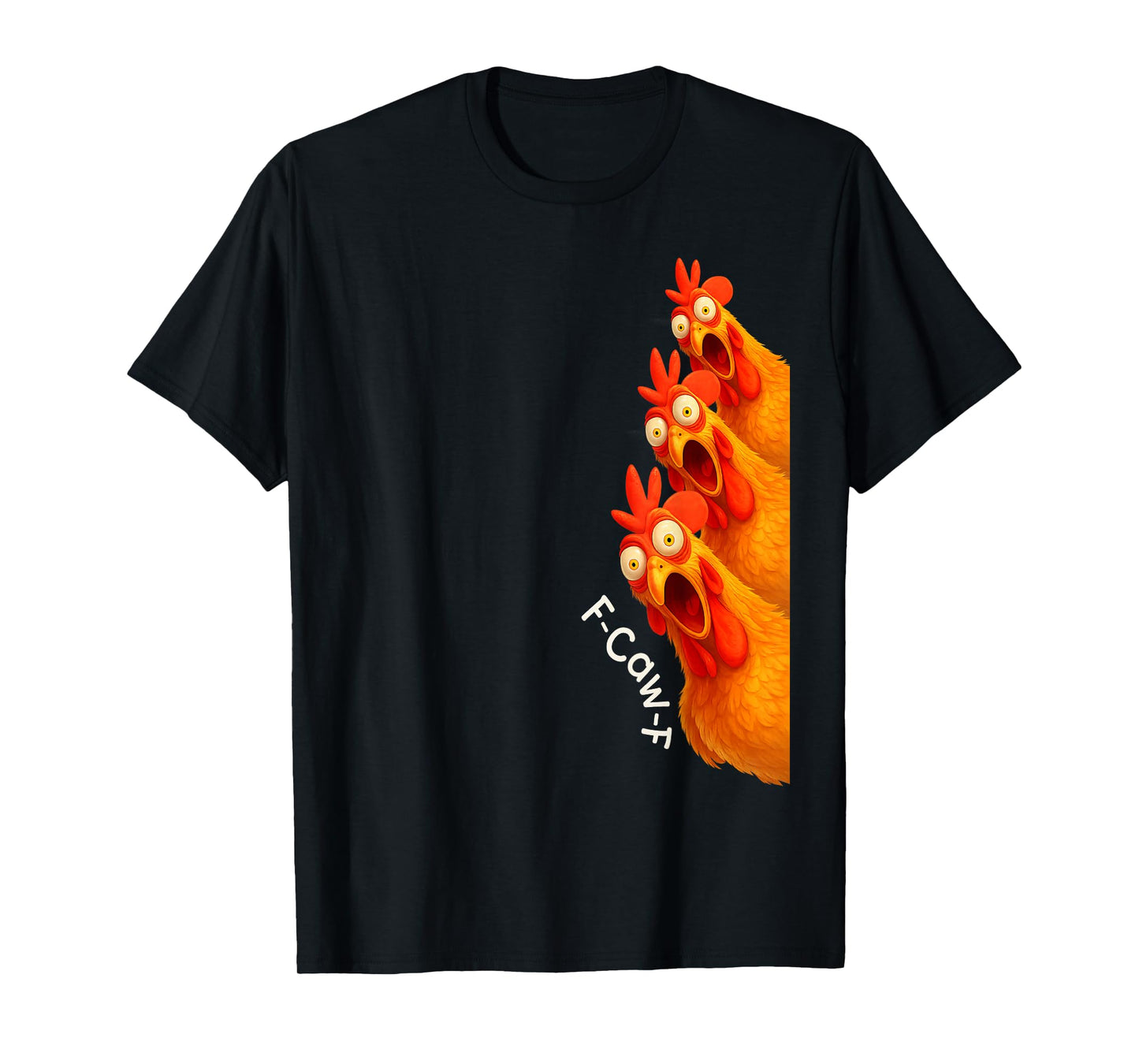F-CAW-F Funny Chicken Triple Rooster Side Peek Humor T-Shirt