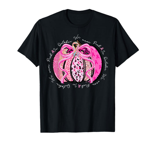 in October We Wear Pink Bow Pumpkin Breast Cancer Awareness T-Shirt