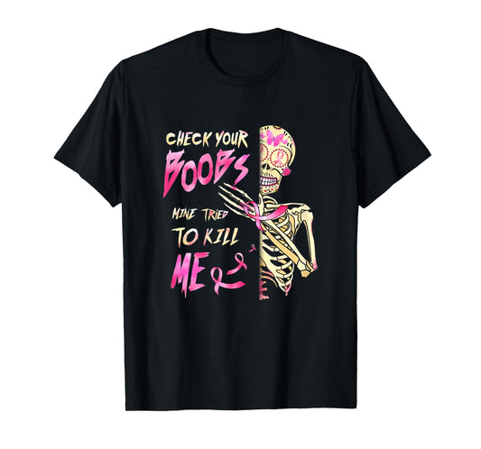 Womens Breast Cancer Awareness Skeleton Check Your Boobs T-Shirt