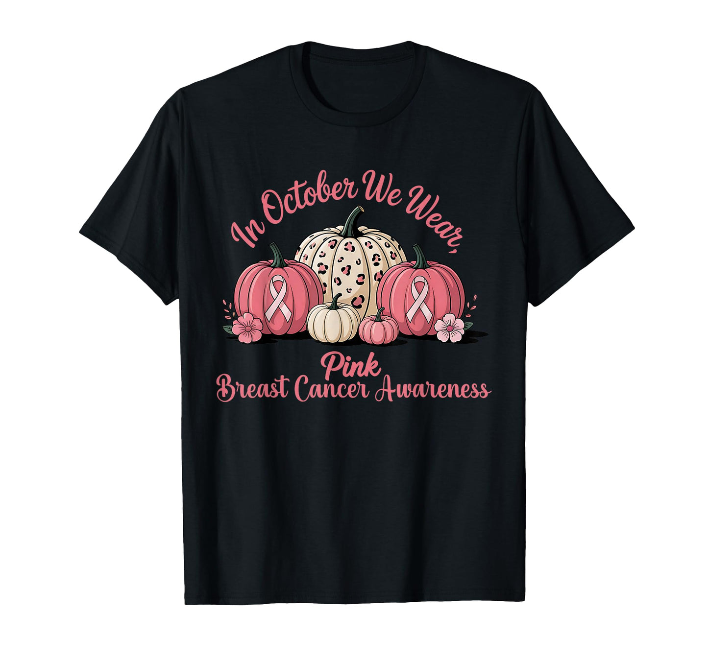 in October We Wear Pink Pumpkin Breast Cancer Awareness T-Shirt