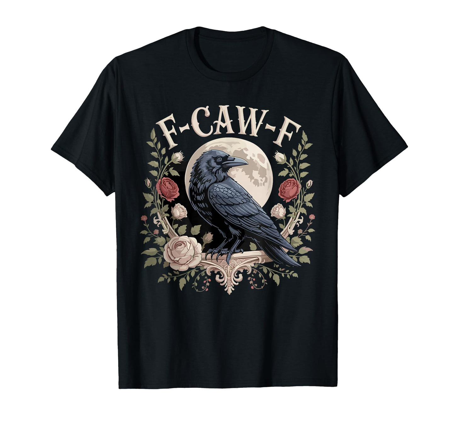 F-Caw-F Black Crow Funny Moon Dark Humor Vibe T-Shirt