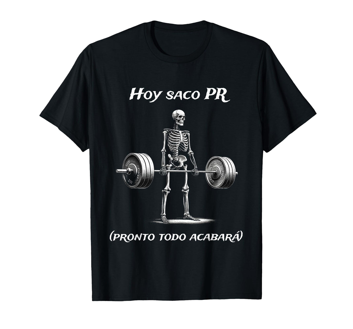 Hoy Saco Pr (pronto Todo Acabará) Calacas Chidas Gym T-Shirt