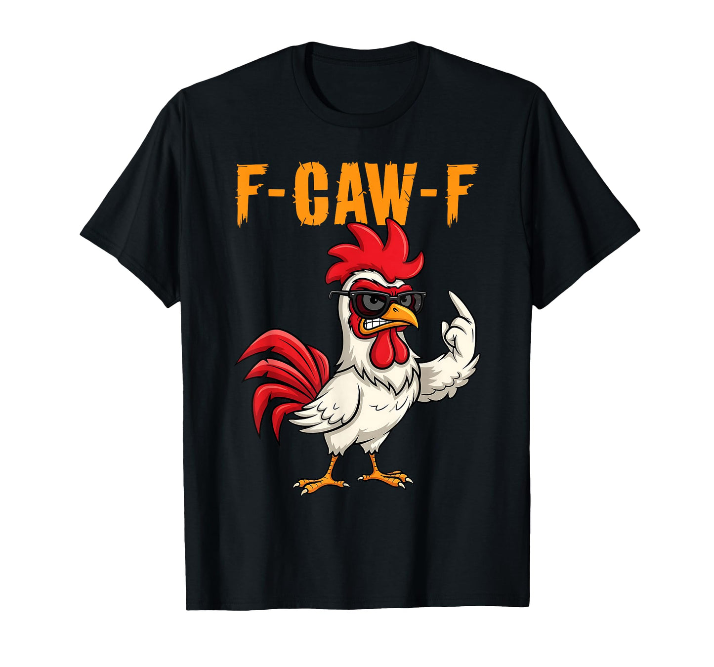 Funny F-Caw-F Chicken FCAWF Rooster Halloween Bird Crow T-Shirt