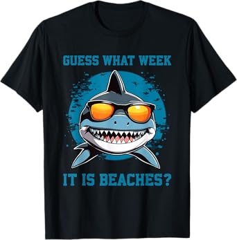Guess What Week It Is Beaches - Funny Friday Shark Summer T-Shirt