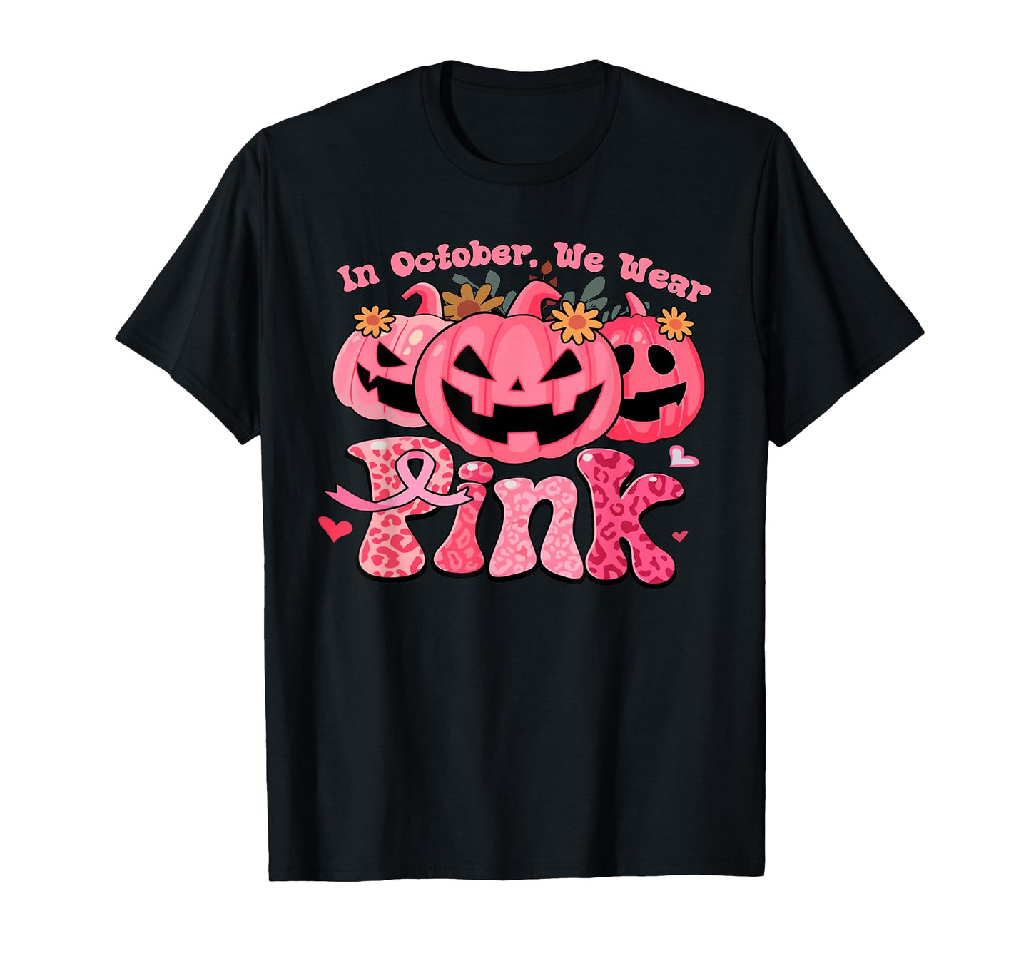 in October We Wear Pink Pumpkin Breast Cancer Awareness T-Shirt