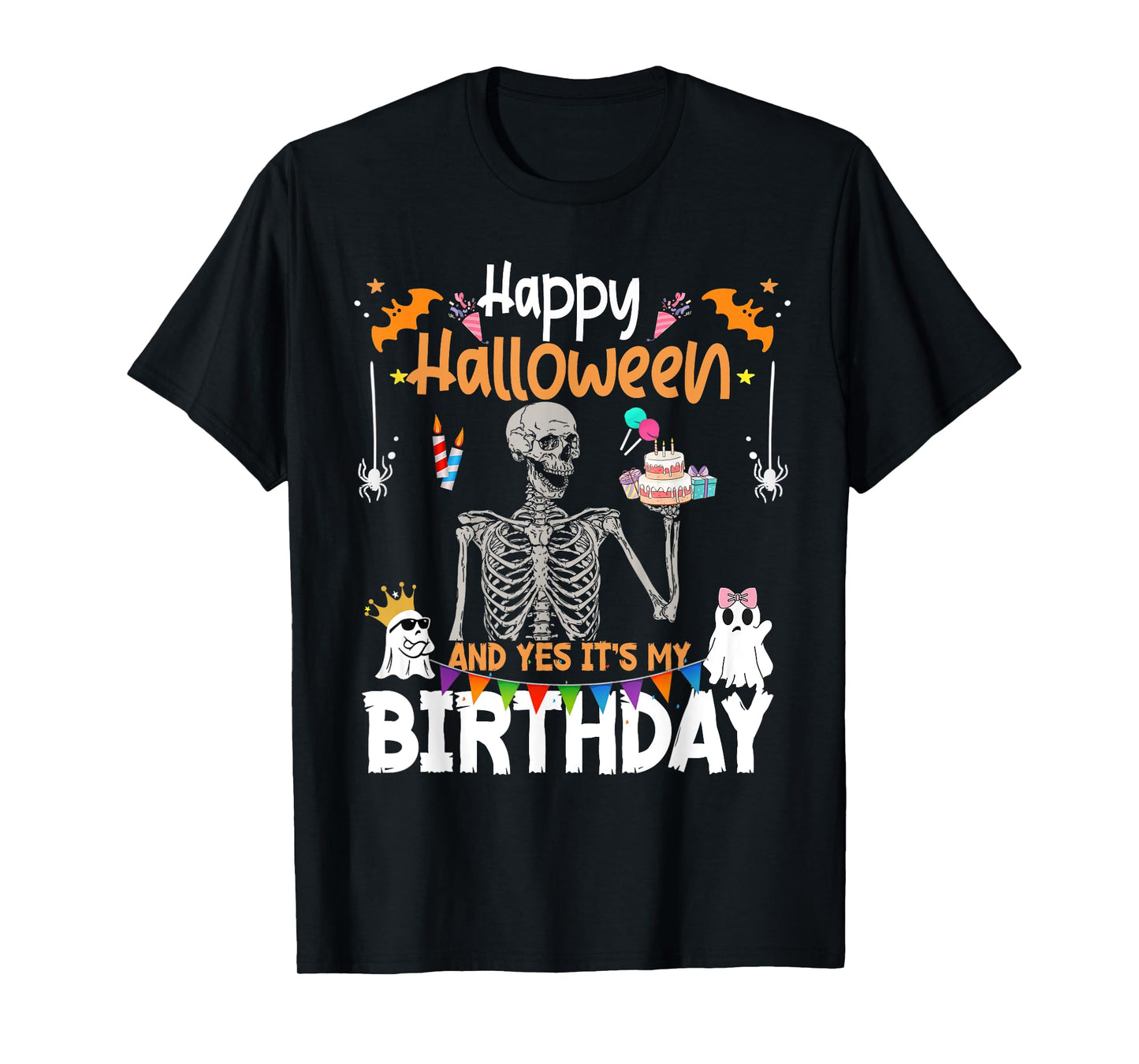 Happy Halloween and Yes It's My Birthday Funny Skeleton Bday T-Shirt