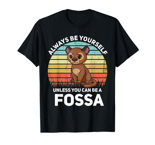 Always Be Yourself Unless You Can Be A Fossa Kawaii T-Shirt