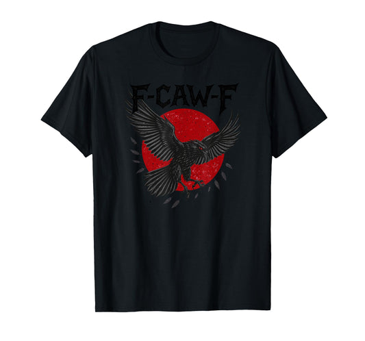 Dark Crow F-CAW-F Funny Raven Red Moon Gothic Adult Humor T-Shirt