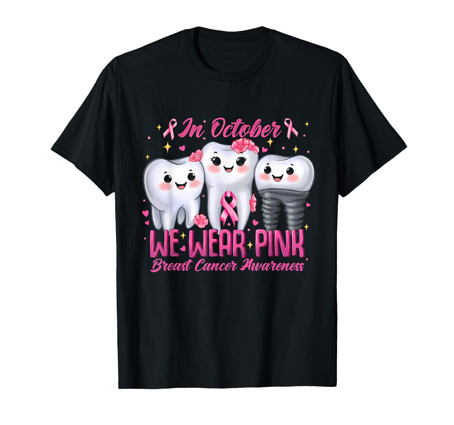 in October We Wear Pink Tooth Dental Breast Cancer Awareness T-Shirt
