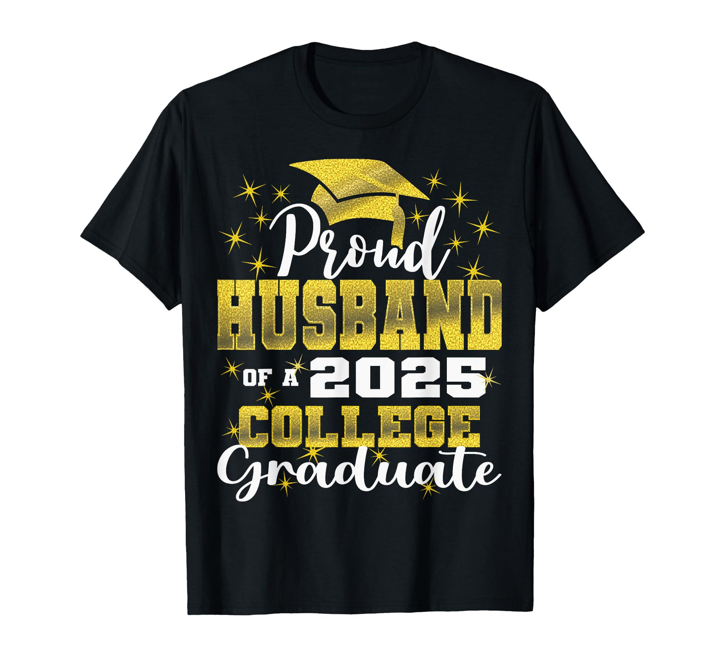 Proud Husband of 2025 College Graduate Family 24 Graduation T-Shirt