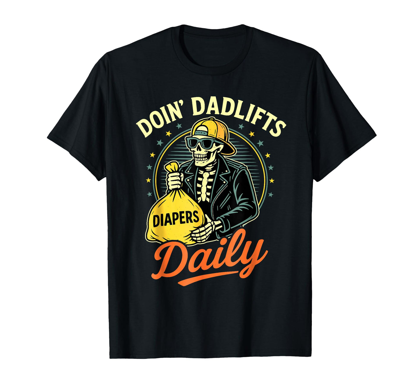 New Dad Doin' Dadlifts Daily Funny Fathers Day Skeleton Gym T-Shirt